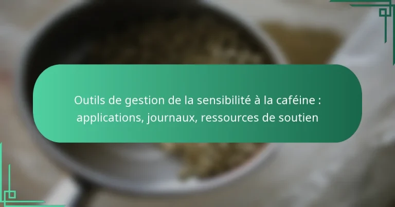 featured-image-outils-de-gestion-de-la-sensibilite-a-la-cafeine-applications-journau-ressources-de-soutien