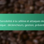 featured-image-sensibilite-a-la-cafeine-et-attaques-de-panique-declencheurs-gestion-prevention