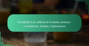 featured-image-sensibilite-a-la-cafeine-et-troubles-anieu-correlations-etudes-implications
